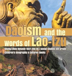 Daoism and the Words of Lao-tzu   Shang/Zhou Dynasty 1027-256 BC   Social Studies 5th Grade   Children's Geography & Cultures Books - Baby