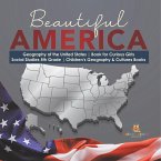 Beautiful America   Geography of the United States   Book for Curious Girls   Social Studies 5th Grade   Children's Geography & Cultures Books