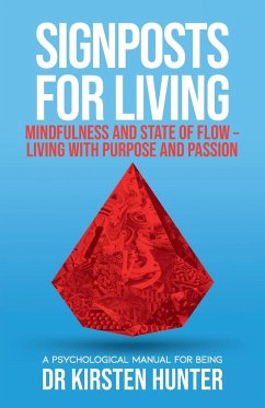 Signposts for Living Book 3, Mindfulness and State of Flow - Living with Purpose and Passion - Hunter, Kirsten