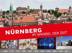 Nürnberg im Wandel der Zeit - Bach-Damaskinos, Ruth; Beyerstedt, Horst-Dieter; Diefenbacher, Michael; Tjiang, Thomas