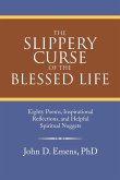 The Slippery Curse of the Blessed Life