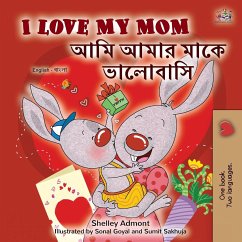 I Love My Mom (English Bengali Bilingual Book for Kids) - Admont, Shelley; Books, Kidkiddos