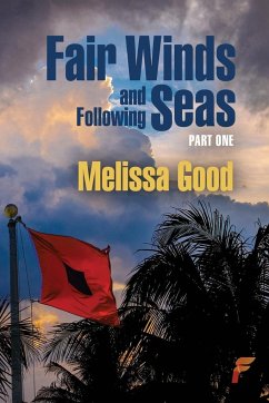 Fair Winds and Following Seas Part 1 - Good, Melissa