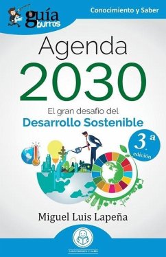 GuíaBurros: Agenda 2030: El gran desafío del Desarrollo Sostenible - Lapeña, Miguel Luis