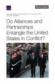 Do Alliances and Partnerships Entangle the United States in Conflict?