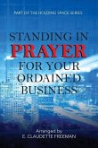 Standing In Prayer For Your Ordained Business - Holding Space Series