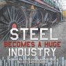 Steel Becomes a Huge Industry   The... - Bild 1