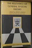 The Relevance of General Systems Theory: The International Library of Systems Theory & Philosophy