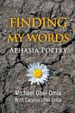 Finding My Words: Aphasia Poetry