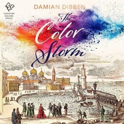 The Color Storm: A Novel of Renaissance Venice - Dibben, Damian