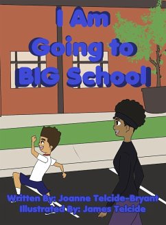 I Am Going to BIG School - Telcide-Bryant, Joanne