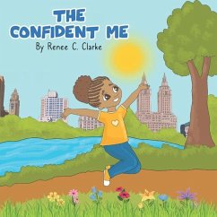 The Confident Me - Clarke, Renee C.