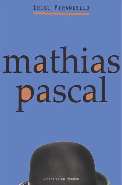 Mathias Pascal - Pirandello, Luigi