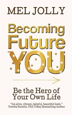 Becoming Future You - Jolly, Mel