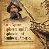 Early Spanish Explorers and The Exploration of Southwest America   Exploration of the Americas Grade 3   Children's Exploration Books