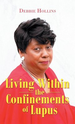 Living Within the Confinements of Lupus - Hollins, Debbie