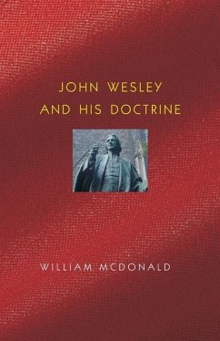 John Wesley and His Doctrine - Mcdonald, William