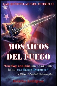 Mosaicos del Fuego: La Historia de la Nacion Americana - Rodriguez, Federico M.