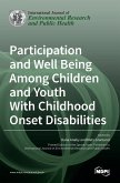 Participation and Well Being Among Children and Youth With Childhood Onset Disabilities