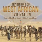 Traditions of West African Civilization   History of West Africa Grade 6   Children's Ancient History