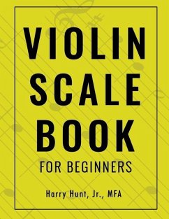 Violin Scale Book for Beginners - Hunt, Harry