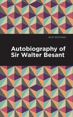 Autobiography of Sir Walter Besant - Besant, Walter