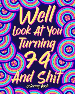 Cover Well Look at You Turning 74 and Shit
