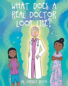 What does a REAL Doctor look like? - Roth, Cherice