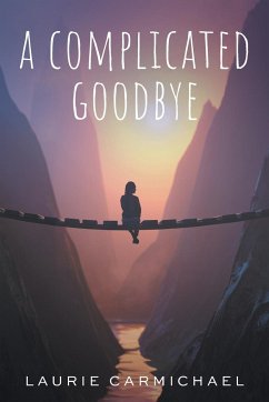 A Complicated Goodbye - Carmichael, Laurie