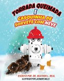 Torrada Queimada e Casquinha de Sorvete de Neve (Portuguese Edition)