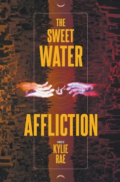 The Sweet Water Affliction - Rae, Kylie