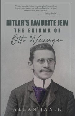 Hitler's Favorite Jew: The Enigma of Otto Weininger - Janik, Allan