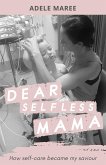 Dear Selfless Mama