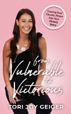 From Vulnerable to Victorious