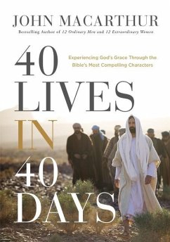 40 Lives in 40 Days - MacArthur, John F.