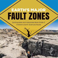 Earth's Major Fault Zones   Earthquakes and Volcanoes Book Grade 5   Children's Earth Sciences Books - Baby