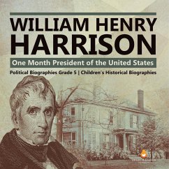 William Henry Harrison - Dissected Lives