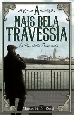 A Mais Bela Travessia: La Più Bella Traversata - H. N. Rossi, Marcos