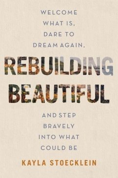 Rebuilding Beautiful - Stoecklein, Kayla