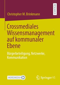 Crossmediales Wissensmanagement auf kommunaler Ebene (eBook, PDF) - Brinkmann, Christopher M.