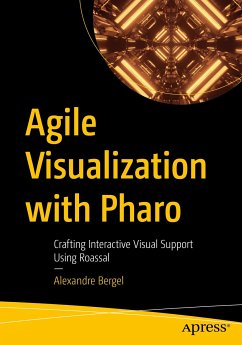 Agile Visualization with Pharo (eBook, PDF) - Bergel, Alexandre