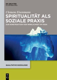 Spiritualität als soziale Praxis (eBook, ePUB) - Eisenmann, Clemens