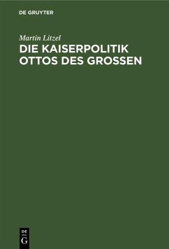 Cover Die Kaiserpolitik Ottos des Grossen (eBook, PDF)