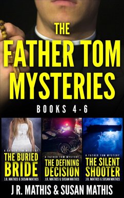 The Father Tom Mysteries: Books 4-6 (The Father Tom/Mercy and Justice Mysteries Boxsets, #2) (eBook, ePUB) - Mathis, J. R.; Mathis, Susan