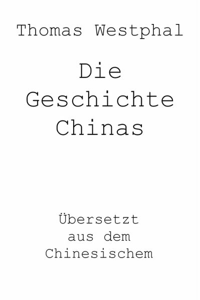 Die Geschichte Chinas (eBook, ePUB) Die Geschichte Chinas (eBook, ePUB)