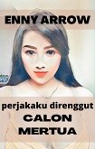 Perjakaku Direnggut Calon Mertua (eBook, ePUB)