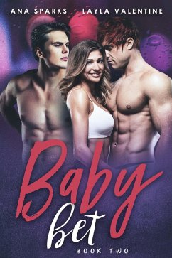 Baby Bet (Book Two) (eBook, ePUB) - Valentine, Layla; Sparks, Ana