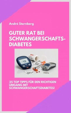 Guter Rat bei Schwangerschaftsdiabetes (eBook, ePUB) - Sternberg, Andre