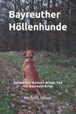 Bayreuther Höllenhunde - Ein Bayreuth-Krimi (eBook, ePUB)