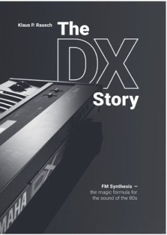 Edition Klangmeister / The DX Story - Rausch, Klaus P.